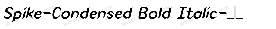 Spike-Condensed Bold Italic字体转换